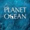 Planet Ocean | Planète Océan