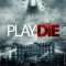 Play or Die