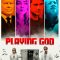 Playing God | Dios de las estafas