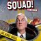 Police Squad!