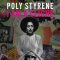 Poly Styrene: I Am a Cliché