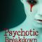 Psychotic Breakdown Anthology