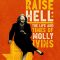 Raise Hell: The Life & Times of Molly Ivins