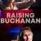 Raising Buchanan