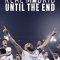 Real Madrid: Until the End | Real Madrid: hasta el final