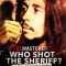 ReMastered: Who Shot the Sheriff