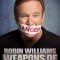 Robin Williams: Weapons of Self Destruction