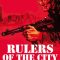 Rulers of the City | I padroni della città