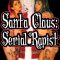 Santa Claus: Serial Rapist