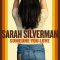 Sarah Silverman Someone You Love