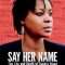 Say Her Name: The Life and Death of Sandra Bland