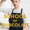 School of Chocolate