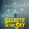 Secrets in the Sky: The Untold Story of Skunk Works