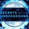 Secrets of the Underground