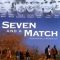 Seven and a Match