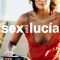 Sex and Lucía | Lucía y el sexo