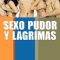 Sex, Shame & Tears | Sexo, pudor y lágrimas