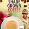 Shade Grown Coffee