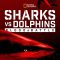 Sharks vs. Dolphins: Blood Battle