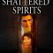 Shattered Spirits