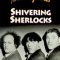 Shivering Sherlocks