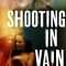 Shooting in Vain