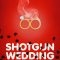 Shotgun Wedding