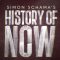 Simon Schama’s History of Now