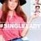 Single Lady | ซิงเกิลเลดี้ เพราะเคยมีแฟน