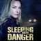 Sleeping with Danger