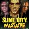 Slime City Massacre