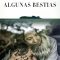 Some Beasts | Algunas bestias