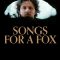 Songs for a Fox | Dainos Lapei