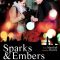 Sparks & Embers