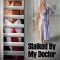 Stalked by My Doctor: A Sleepwalker’s Nightmare