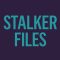 Stalker Files