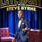 Steve Byrne: The Last Late Night