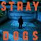 Stray Dogs | 郊遊