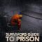 Survivor’s Guide to Prison