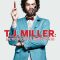 T.J. Miller: Meticulously Ridiculous