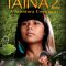 Tainá 2 – A New Amazon Adventure | Tainá 2 A Aventura Continua