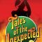 Tales of the Unexpected