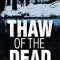 Thaw of the Dead