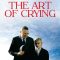 The Art of Crying | Kunsten at græde i kor