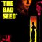 The Bad Seed