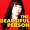 The Beautiful Person | La Belle Personne