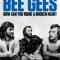 The Bee Gees: How Can You Mend a Broken Heart