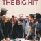 The Big Hit | Un triomphe