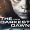 The Darkest Dawn