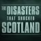 The Disasters that Shocked Scotland